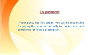 Within the health care contract, the co-payment option is stated